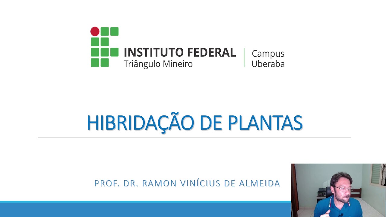 Melhoramento - Hibridação de Plantas.
