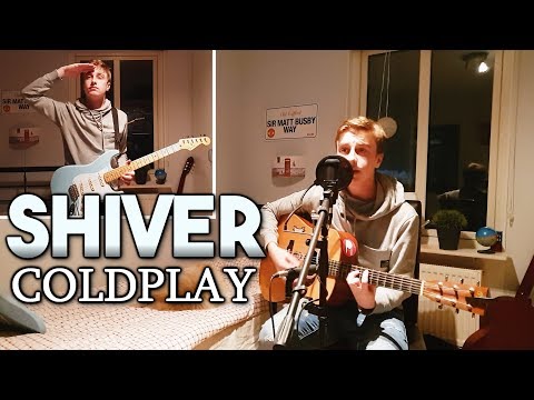 Shiver - Coldplay (Cover)