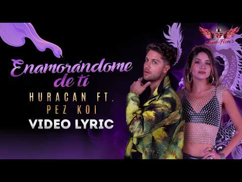 Enamorándome de ti - Pez Koi Ft Irma el Huracán (Video Lyric)