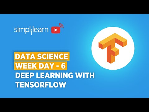 Data Science Week Day - 6 | Deep Learning With TensorFlow Course | TensorFlow Course | Simplilearn