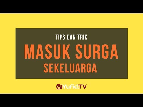 Tips dan Trik Masuk Surga Sekeluarga - Poster Dakwah Yufid TV