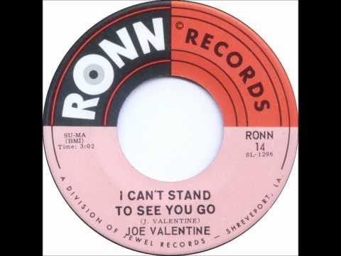 I Can't Stand To See You Go - Joe Valentine.