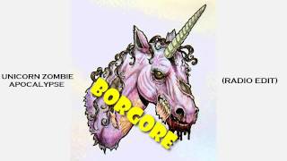 Borgore & Sikdope - Unicorn Zombie Apocalypse [RADIO EDIT]
