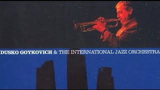 Dusko Goykovich - Don't Get Around Much Anymore