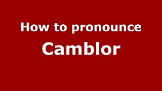 How to pronounce Camblor
