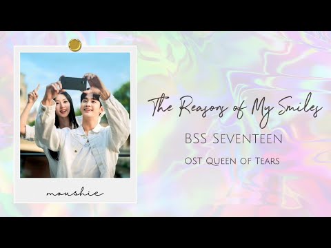 BSS (Seventeen) - The Reasons of My Smiles (Queen of Tears OST | Han | Rom | Eng Lyrics)