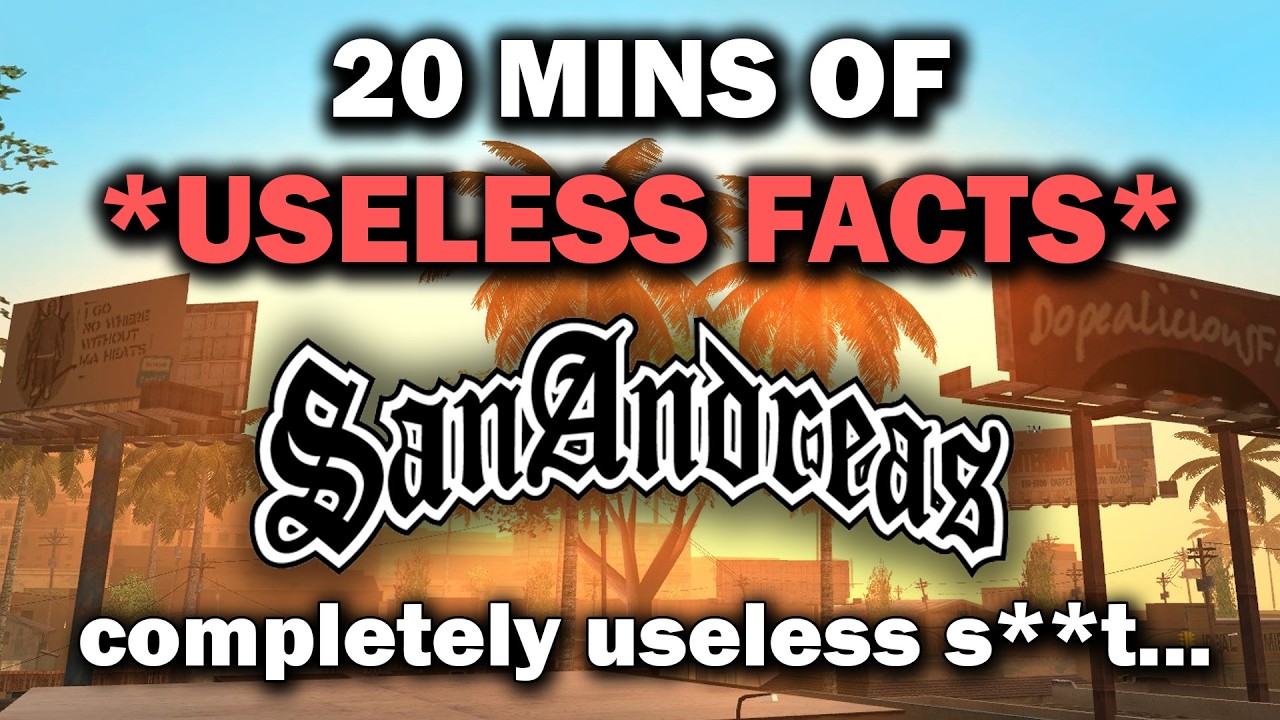 20 Minutes of Useless Information about GTA San Andreas