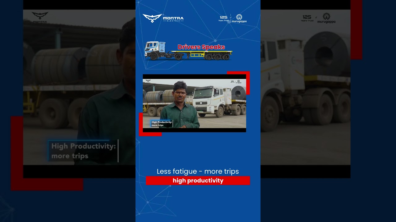 Driver Speaks: Comfort, Control & Confidence with Montra Electric Rhino 5538 EV Tractor Trailer