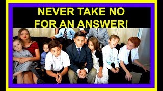 NEVER TAKE NO FOR AN ANSWER! | FAMILY VLOGGERS