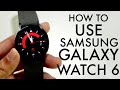 So Nutzen Sie Ihre Samsung Galaxy Watch 6 Vollständiger Leitfaden Für Anfänger