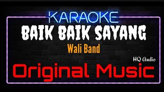 Download lagu Karaoke Baik Baik Sayang ( Original Music ) HQ Audio - Wali Band mp3