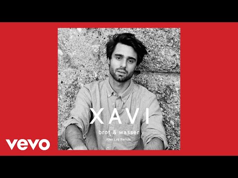 Xavi - Brot & Wasser (Alex Lys RMX Official Audio)