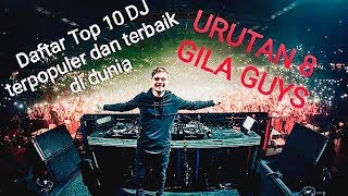 INI DIA DAFTAR TOP 10 DJ TERPOPULER DAN TERBAIK DI...