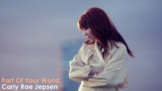 Carly Rae Jepsen - Part Of Your World (Official Video) [Lyrics + Sub Español]