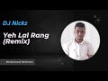 Yeh Lal Rang Remix Prem Nagar Dj Nickz Fiji