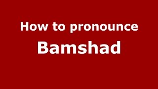 How to pronounce Bamshad