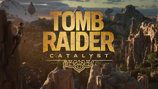 Tomb Raider: Catalyst