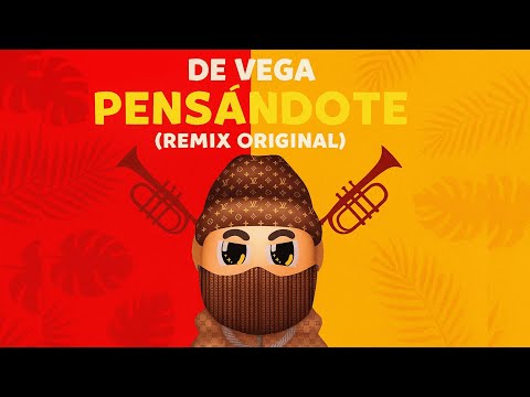 De Vega - Pensándote (Remix Original)