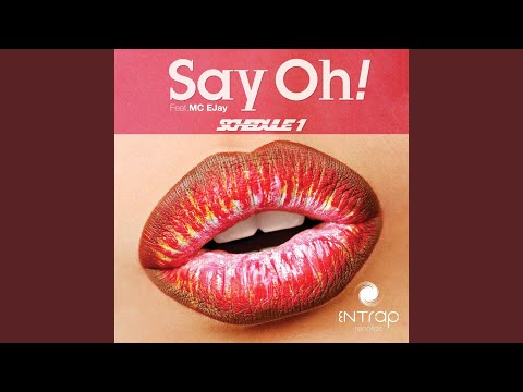 Say Oh! (feat. MC EJay)