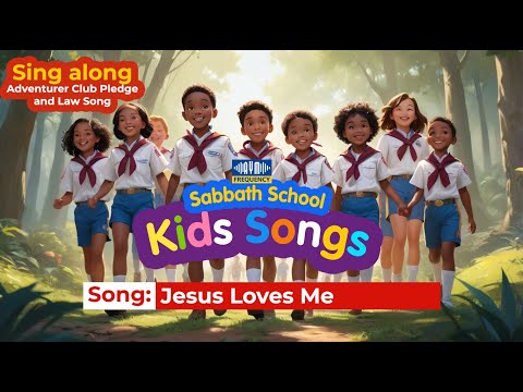 Jesus Loves Me | Adventurer Club Pledge and Law Song | Sabbath School Kids Songs | Children Ministry