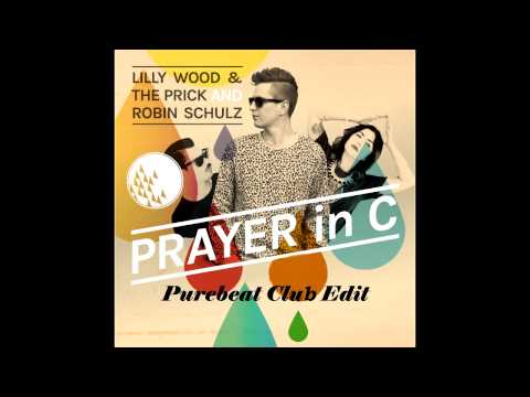 Lilly Wood & The Prick and Robin Schulz  - Prayer In C (Purebeat Club Edit)