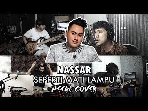 Nassar - Seperti Mati Lampu | METAL COVER by Sanca Records