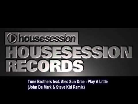 Tune Brothers feat. Alec Sun Drae - Play A Little (John De Mark & Steve Kid Remix)
