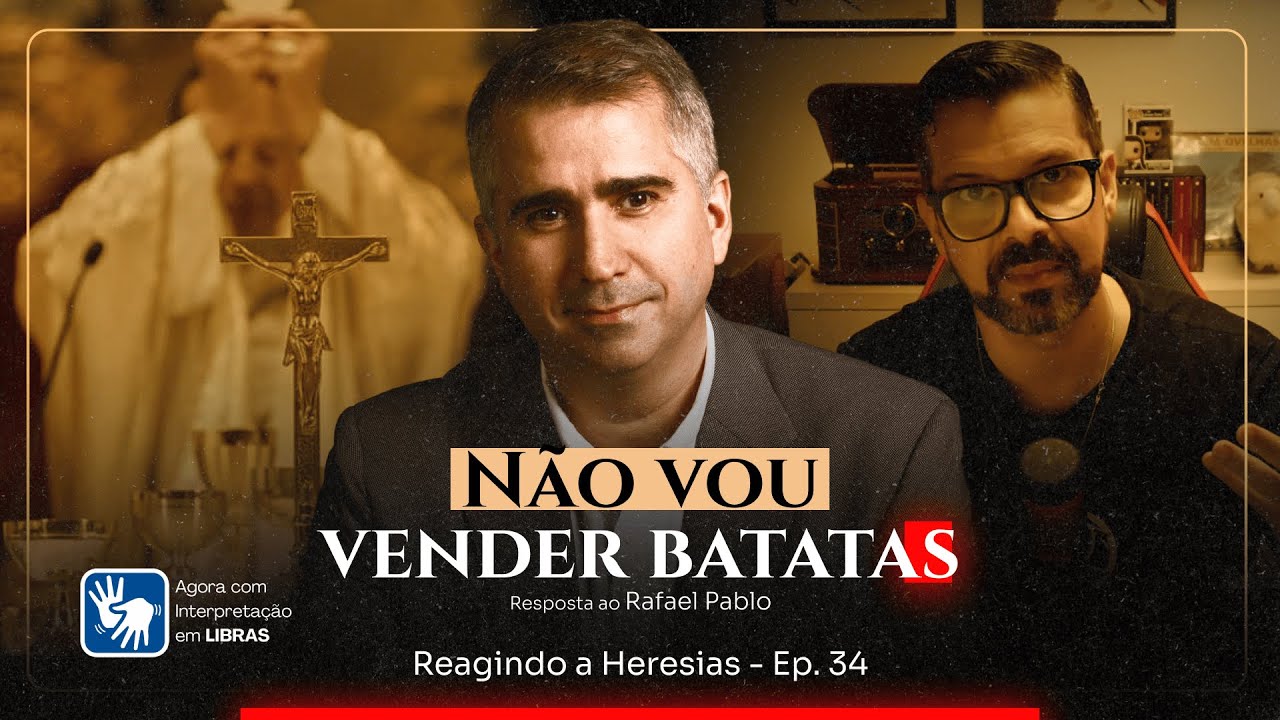NÃO VOU VENDER BATATAS (Resposta ao Rafael Pablo | Reagindo a Heresias - Ep. 34