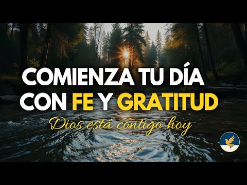 🙏 ORACIÓN DE LA MAÑANA PARA FORTALEZA Y FE | Dios Está Contigo