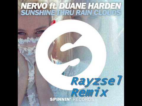 Nervo ft. Duane Harden -Sunshine Thru Rain Clouds (Rayzsel Remix)