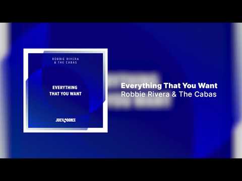 Robbie Rivera & The Cabas - Everything That You Want