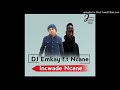 DJ Emkay Ft Ncane Incwade Ncane