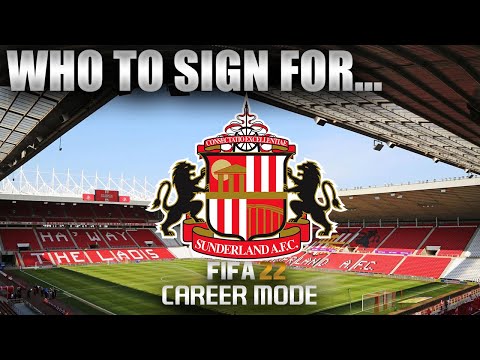 FIFA 22 | Who To Sign For... SUNDERLAND CAREER MODE