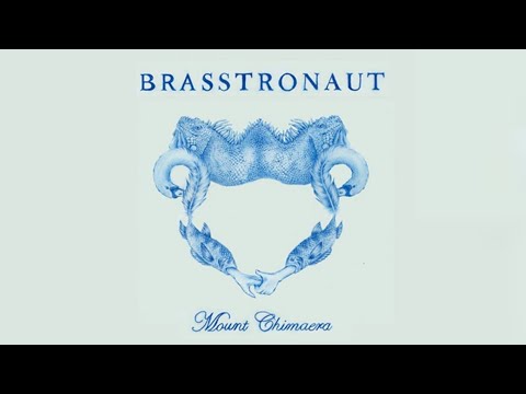Brasstronaut - Mount Chimaera ( Full Álbum ) ✨