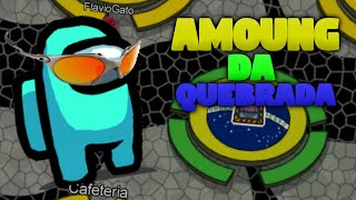 AMONG DA QUEBRADA - O NOVATO