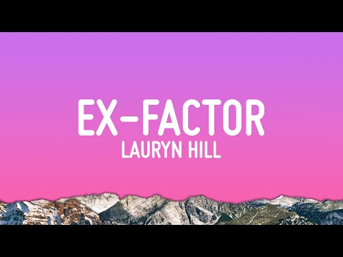Lauryn Hill - Ex-Factor (Lyrics)