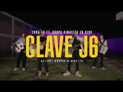 "Clave J6" (En Vivo) Zona 16 FT Grupo Dinastia SM