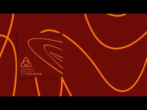 Intaresu Podcast 312 - Koliseum