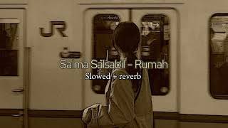 Download lagu Salma Salsabil - Rumah (Slowed   reverb) mp3