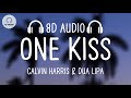 Calvin Harris Dua Lipa One Kiss 8D AUDIO