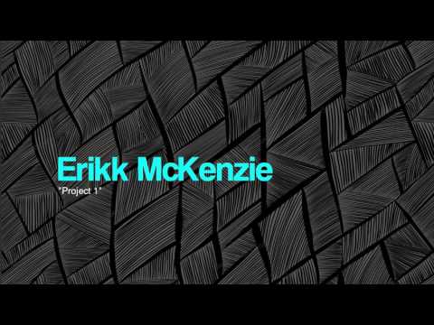 Erikk McKenzie - Project 1
