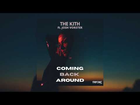 The Kith - Coming Back Around (ft. Josh Vorster)