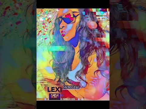 Lexi (qsm)Sum | GyaL Dancehall 2019 |