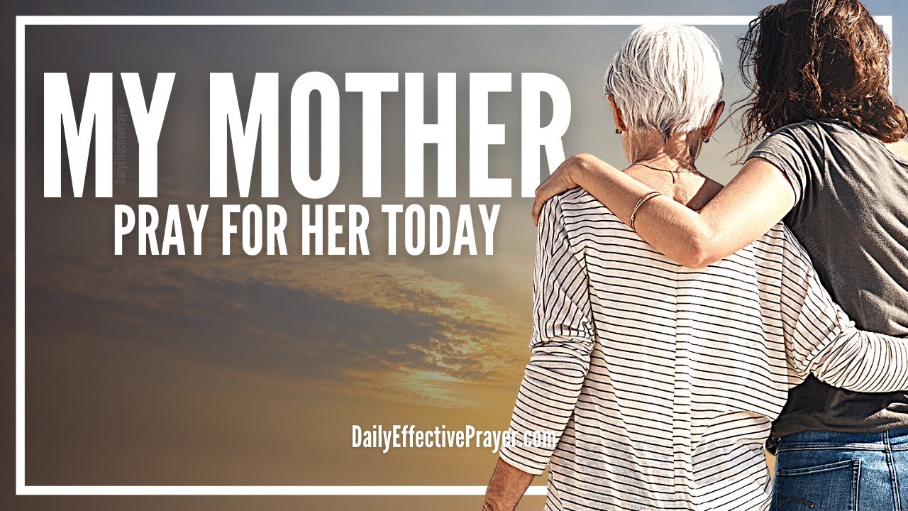 Prayer For My Mother | Prayers For Your Mom