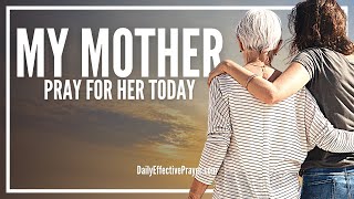 Prayer For My Mother | Prayers For Your Mom