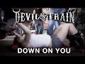 Devil S Train Down On You Official Music Video