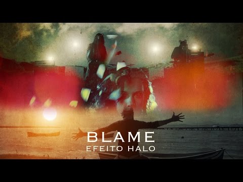 Blame - Efeito Halo /// Videoclipe