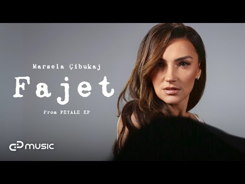Marsela Çibukaj - Fajet Video