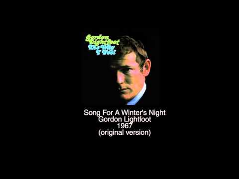 Original 1967 Version of Gordon Lightfoot's Song For a Winter's Night