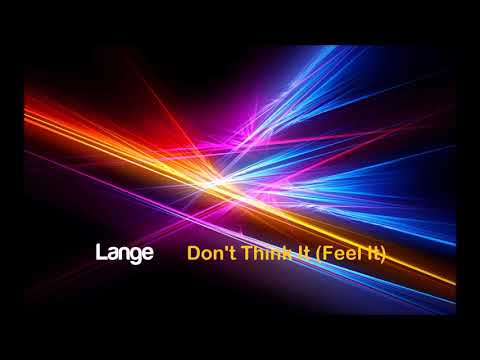 Lange feat. Leah - Don't Think It (Feel It) (Shane 54 Remix)